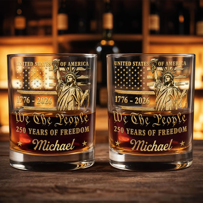 We The People 250 Years Of Freedom Statue Of Liberty And American Flag - Personalized Custom Whiskey Glass - INDE473_RWG