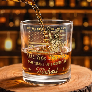 We The People 250 Years Of Freedom Statue Of Liberty And American Flag - Personalized Custom Whiskey Glass - INDE473_RWG