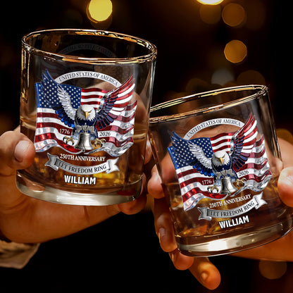 United States Of America 250th Anniversary Let Freedom Ring Eagle Flag - Personalized Custom Whiskey Glass - INDE505_RWG