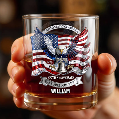 United States Of America 250th Anniversary Let Freedom Ring Eagle Flag - Personalized Custom Whiskey Glass - INDE505_RWG