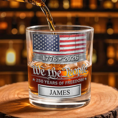 We The People Years Of Freedom American Flag Patriotic Design - Personalized Custom Whiskey Glass - INDE576_RWG