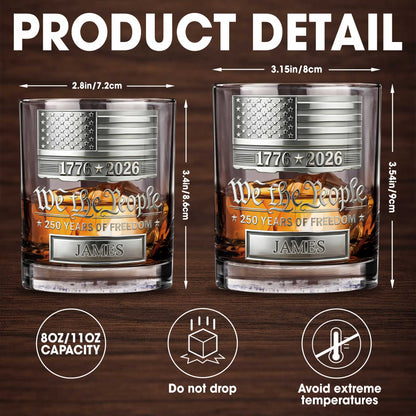 We The People 250 Years Of Freedom American Flag Patriotic Design - Personalized Custom Whiskey Glass - INDE577_RWG