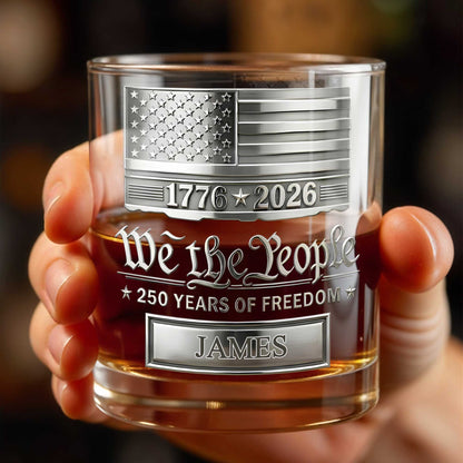 We The People 250 Years Of Freedom American Flag Patriotic Design - Personalized Custom Whiskey Glass - INDE577_RWG