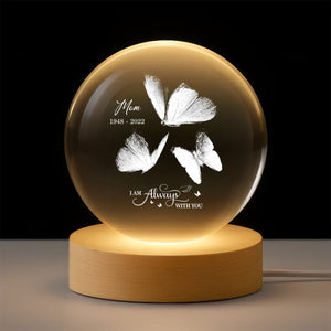 Always With You Butterflies - Personalized Crystal Ball LED Night Light - Memorial Remembrance Keepsake