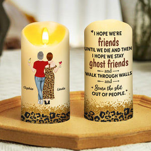We Are Friends Until We Die - Personalized LED Candle