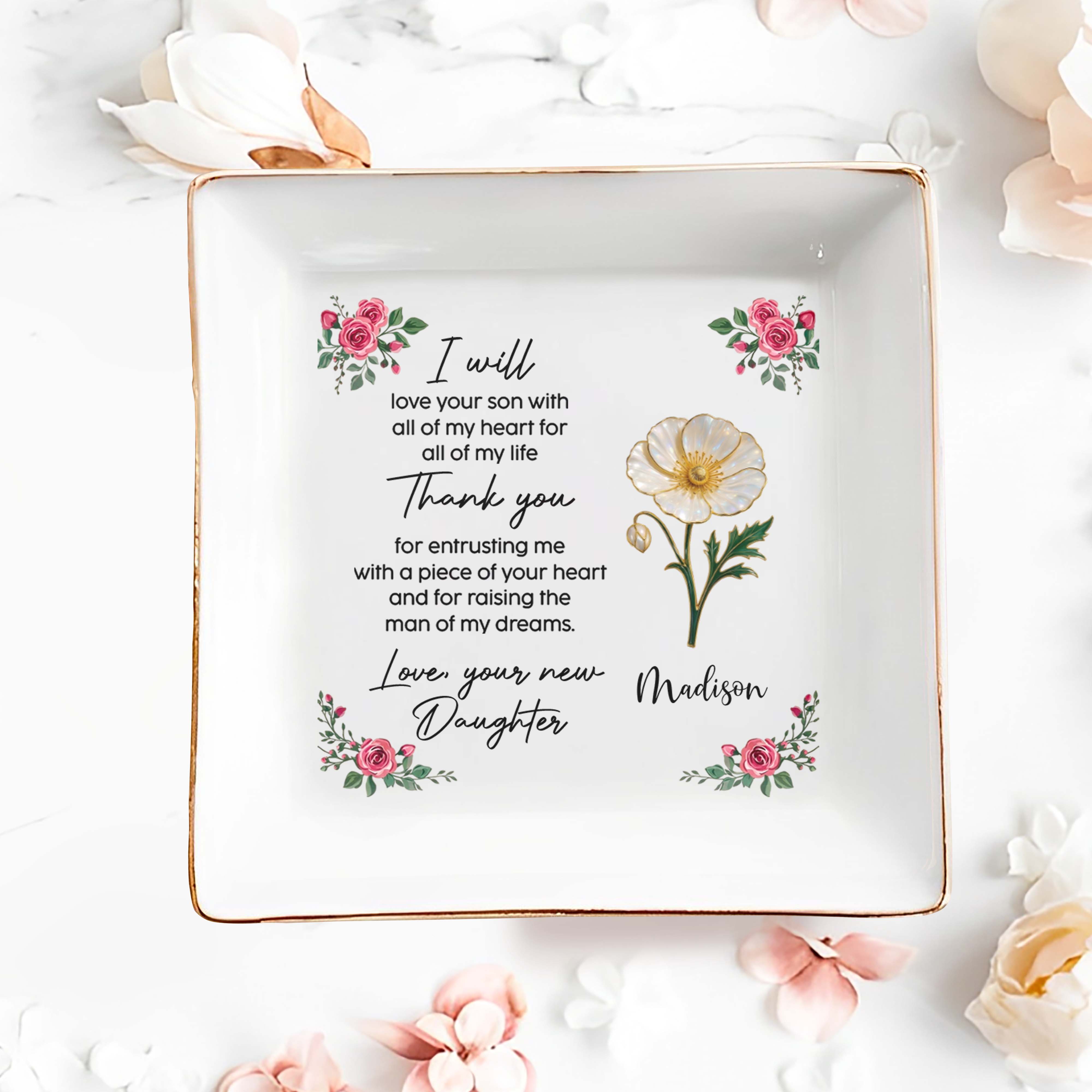 I will love your son with all my heart, Roses Ceramic Dish - Personalized Custom Jewelry Dish, Square Ceramic Dish - MOLA003_SCRD