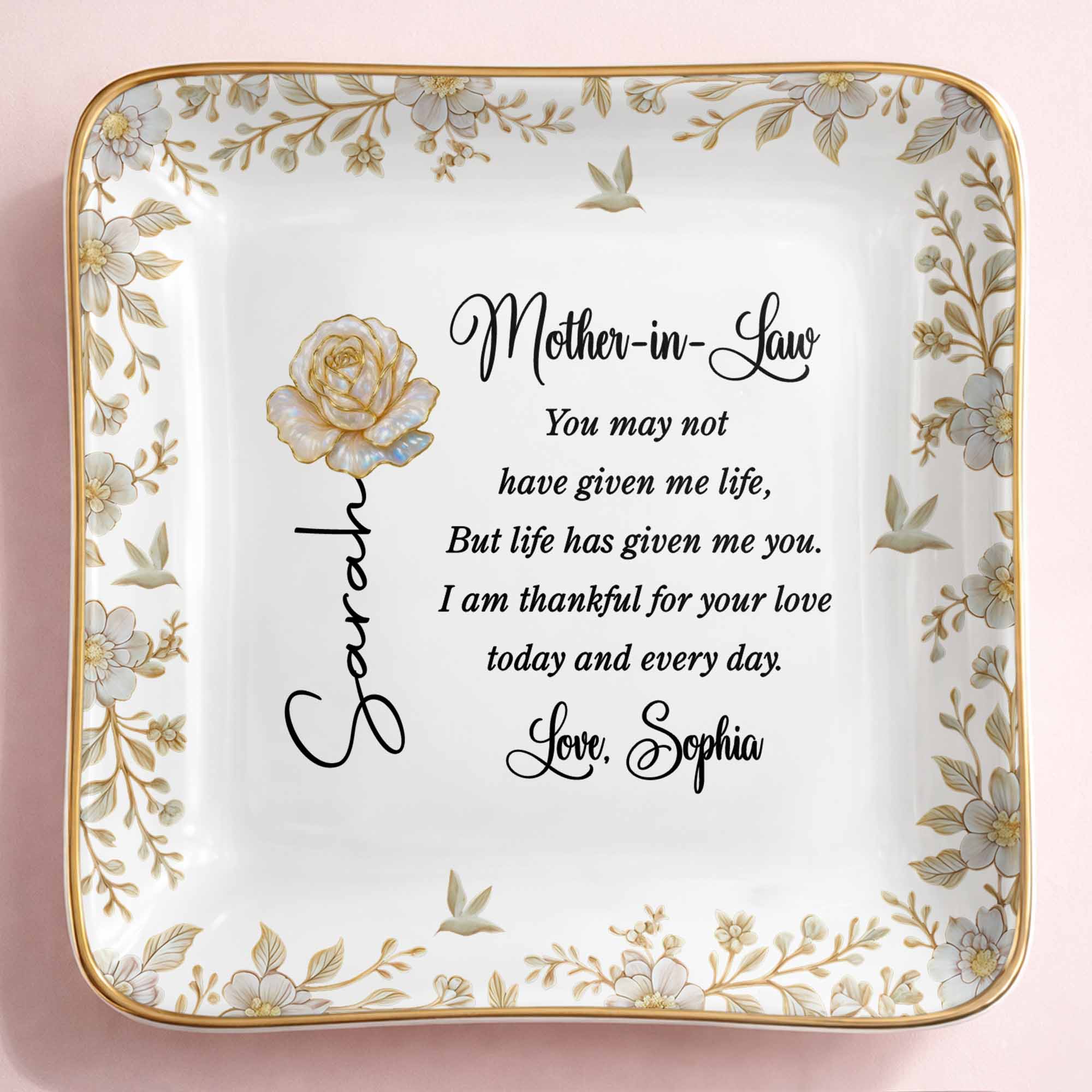Mother In Law You May Not Have Given Me Life Flower And Bird Jewelry Dish - Personalized Custom Jewelry Dish, Ceramic Dish, Square Shape - MOLA004_SCRF