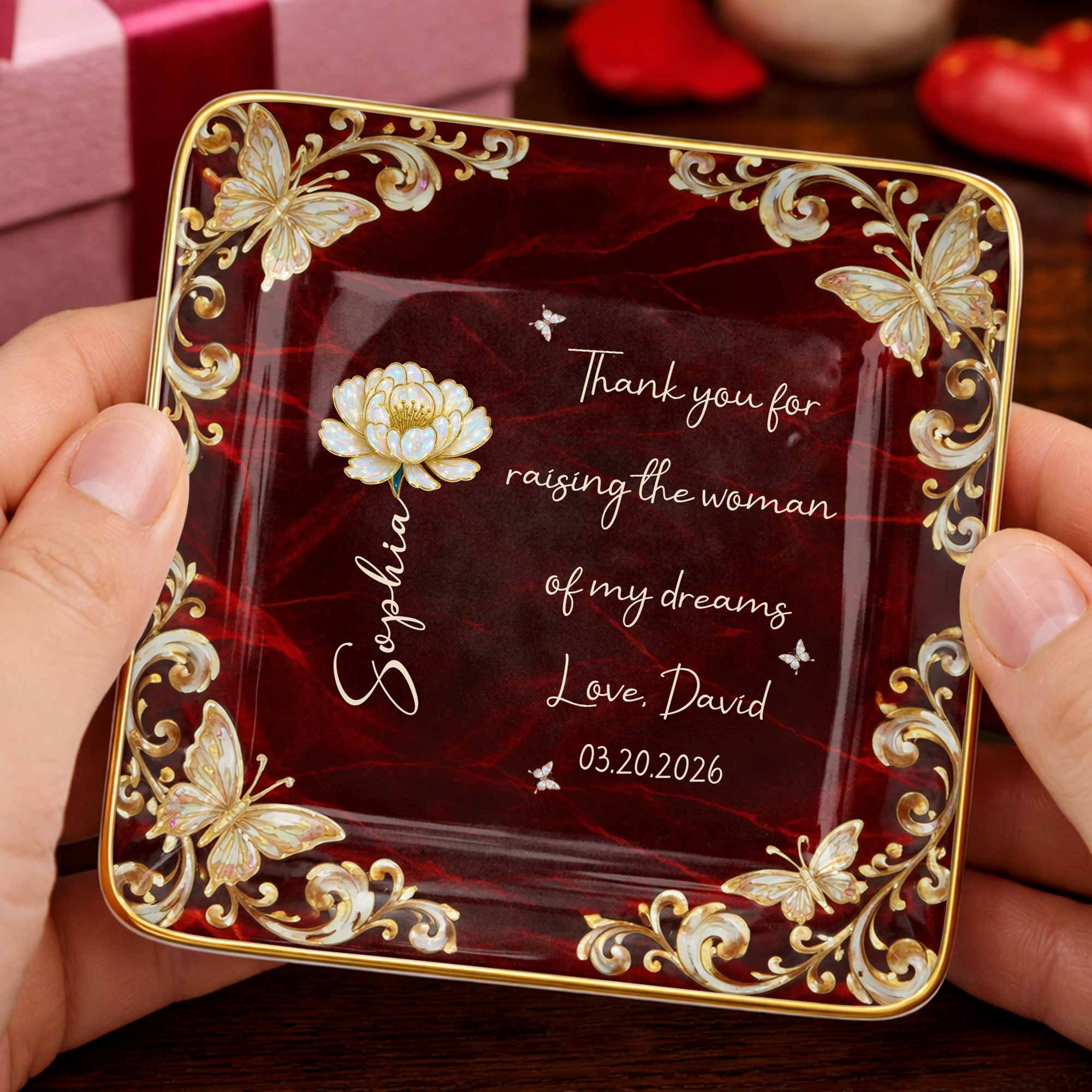 Thank You For Raising The Woman Of My Dreams Flower Butterfly - Personalized Custom Jewelry Dish, Ceramic Dish, Square Shape - MOLA008_SCRF