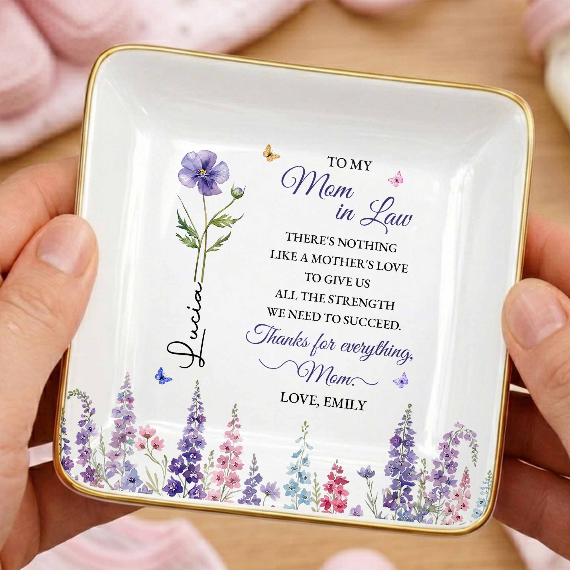 To My Mom In Law There's Nothing Like A Mother's Love Flower Butterfly - Personalized Custom Jewelry Dish, Ceramic Dish, Square Shape - MOLA026_SCRF