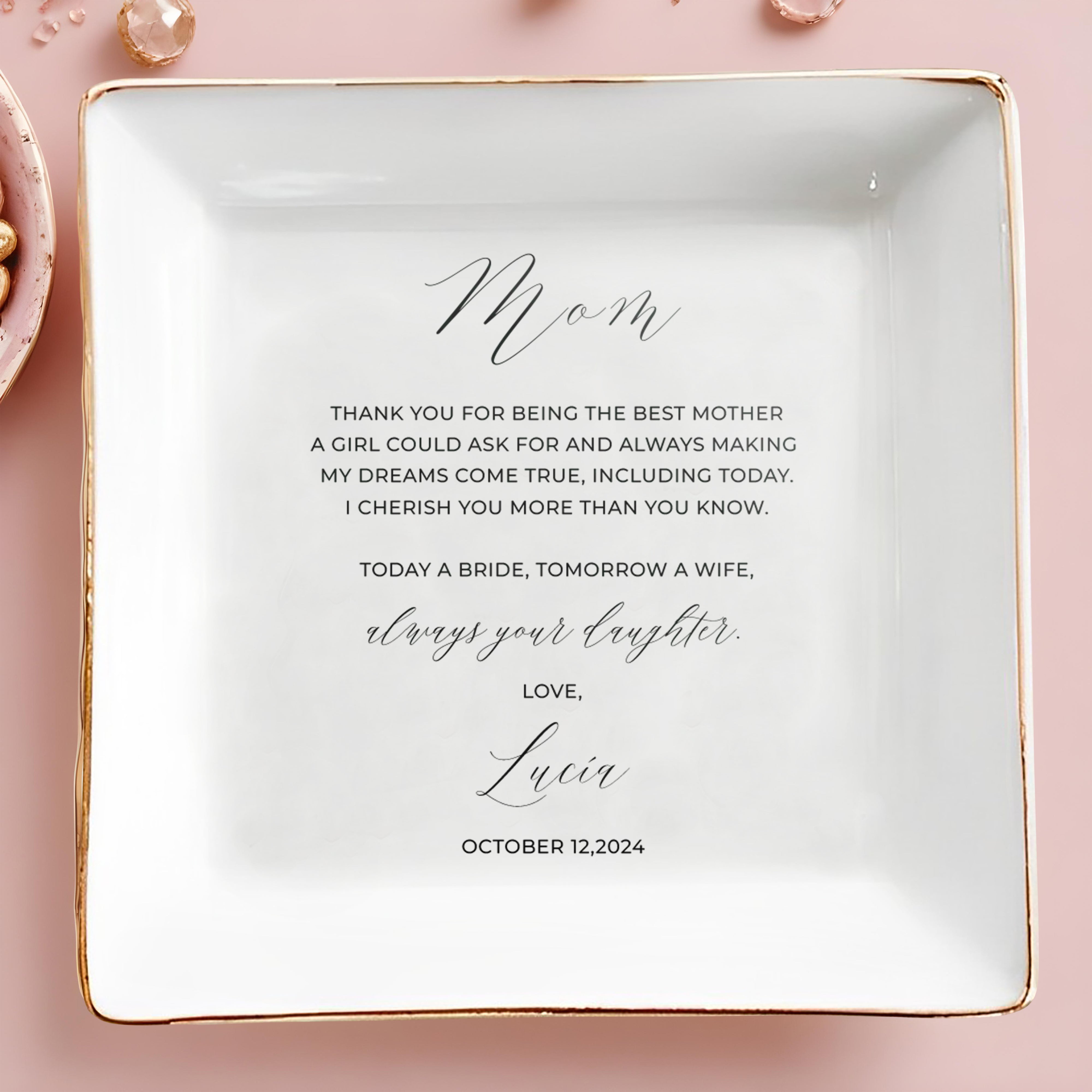 Always Your Daughter Tomorrow A Wife - Personalized Custom Jewelry Dish - MOM002_SCRD