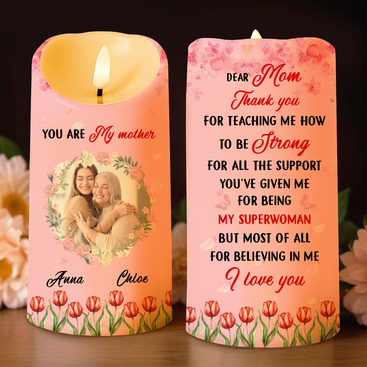 Dear Mom Thank You For Teaching Me How To Be Strong Tulips Design - Personalized Custom LED Candle - MOM030_LECA