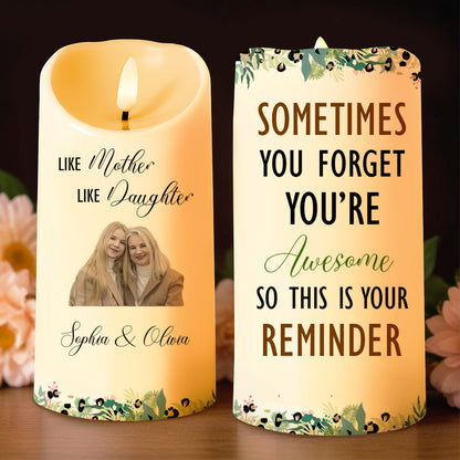Like Mother Like Daughter, You're Awesome Reminder Candle - Personalized Custom LED Candle - MOM031_LECA
