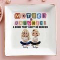 Mother & Daughter, A Bond That Can't Be Broken, Cartoon Characters - Personalized Custom Jewelry Dish, Square Ceramic Dish - MOM037_SCRD