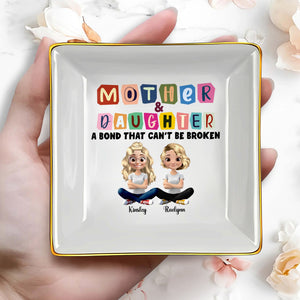 Mother & Daughter A Bond That Can't Be Broken, Cartoon Characters - Personalized Custom Jewelry Dish, Ceramic Dish, Square Shape - MOM037_SCRF