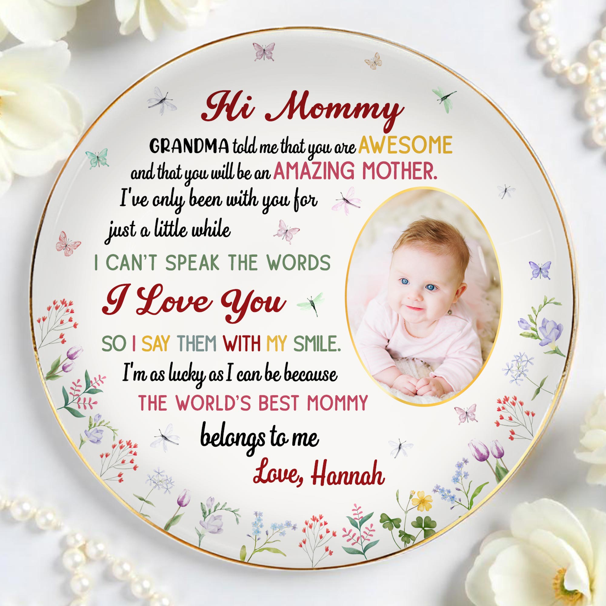 Hi Mommy, World's Best Mommy Belongs To Me, Baby and Flowers - Personalized Custom Jewelry Dish, Ceramic Dish, Round Shape - MOM053_RCRF