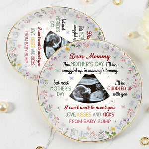 Dear Mommy, Love Kisses And Kicks From Baby Bump - Personalized Custom Jewelry Dish, Ceramic Dish, Round Shape - MOM056_RCRF