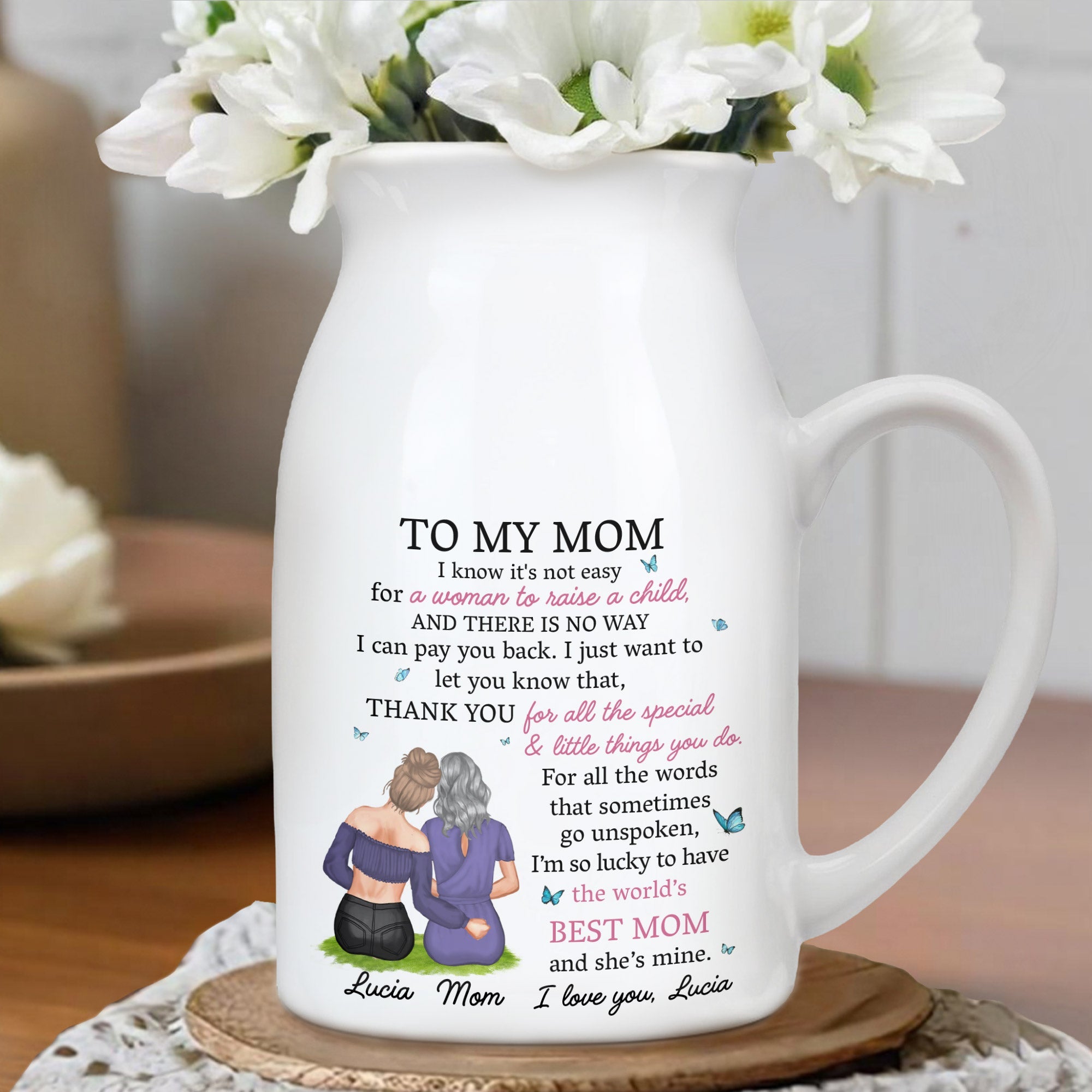 I Know It's Not Easy For A Woman To Raise A Child, Mother and Daughter Hugging - Personalized Ceramic Flower Vase