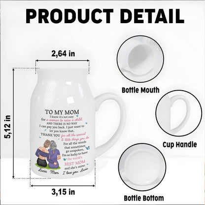 I Know It's Not Easy For A Woman To Raise A Child, Mother and Daughter Hugging - Personalized Ceramic Flower Vase