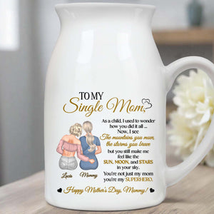 To My Single Mom, Feel Like The Sun, Moon, And Stars, Mother And Daughter - Personalized Ceramic Flower Vase