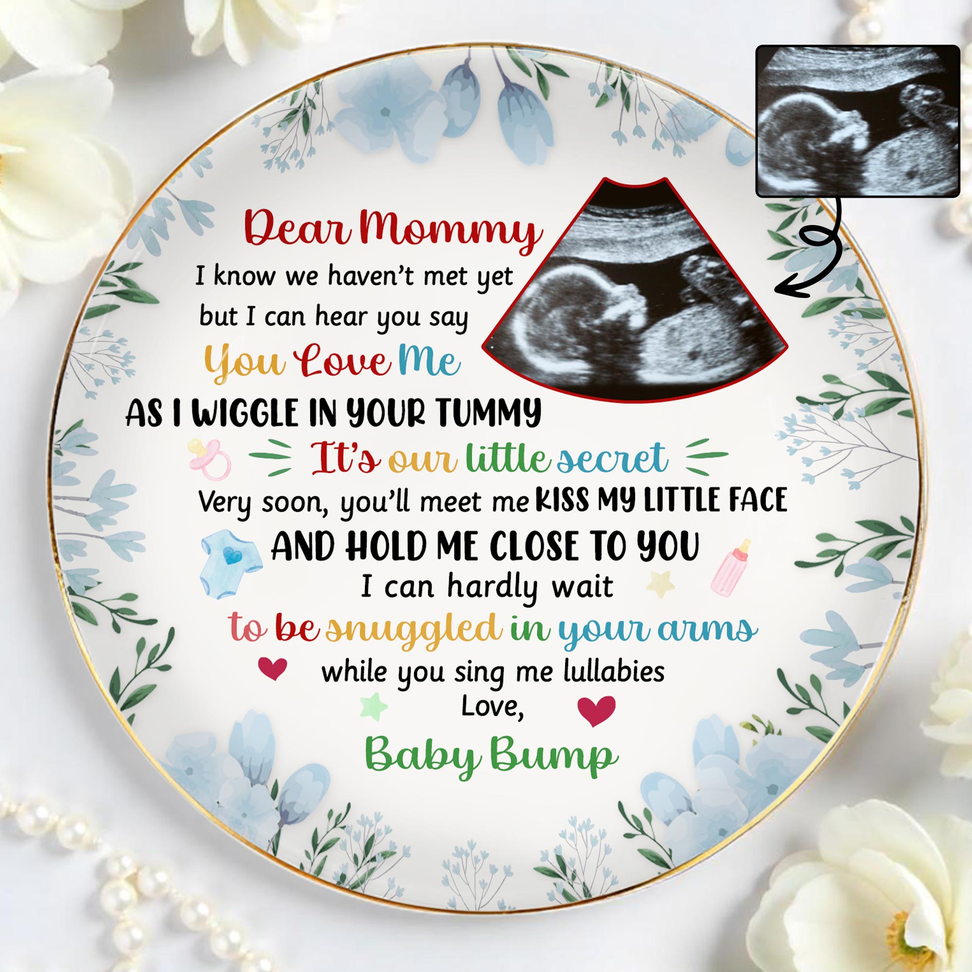 Dear Mommy, Ultrasound Image and Floral Design - Personalized Custom Jewelry Dish, Ceramic Dish, Round Shape - MOM070_RCRF
