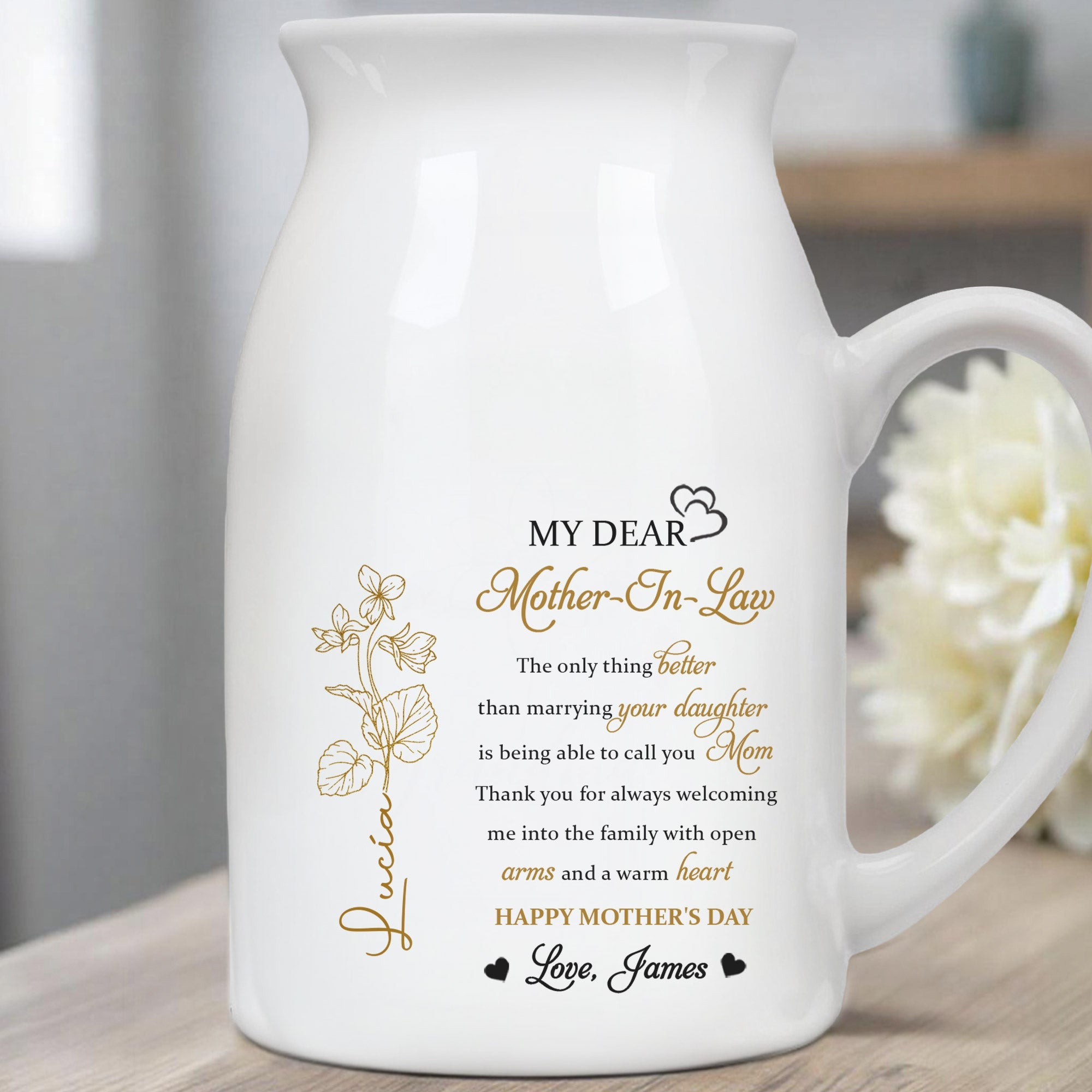 My Dear Mother-In-Law, The Only Thing Better Than Marrying Your Daughter, Flowers and Hearts - Personalized Ceramic Flower Vase