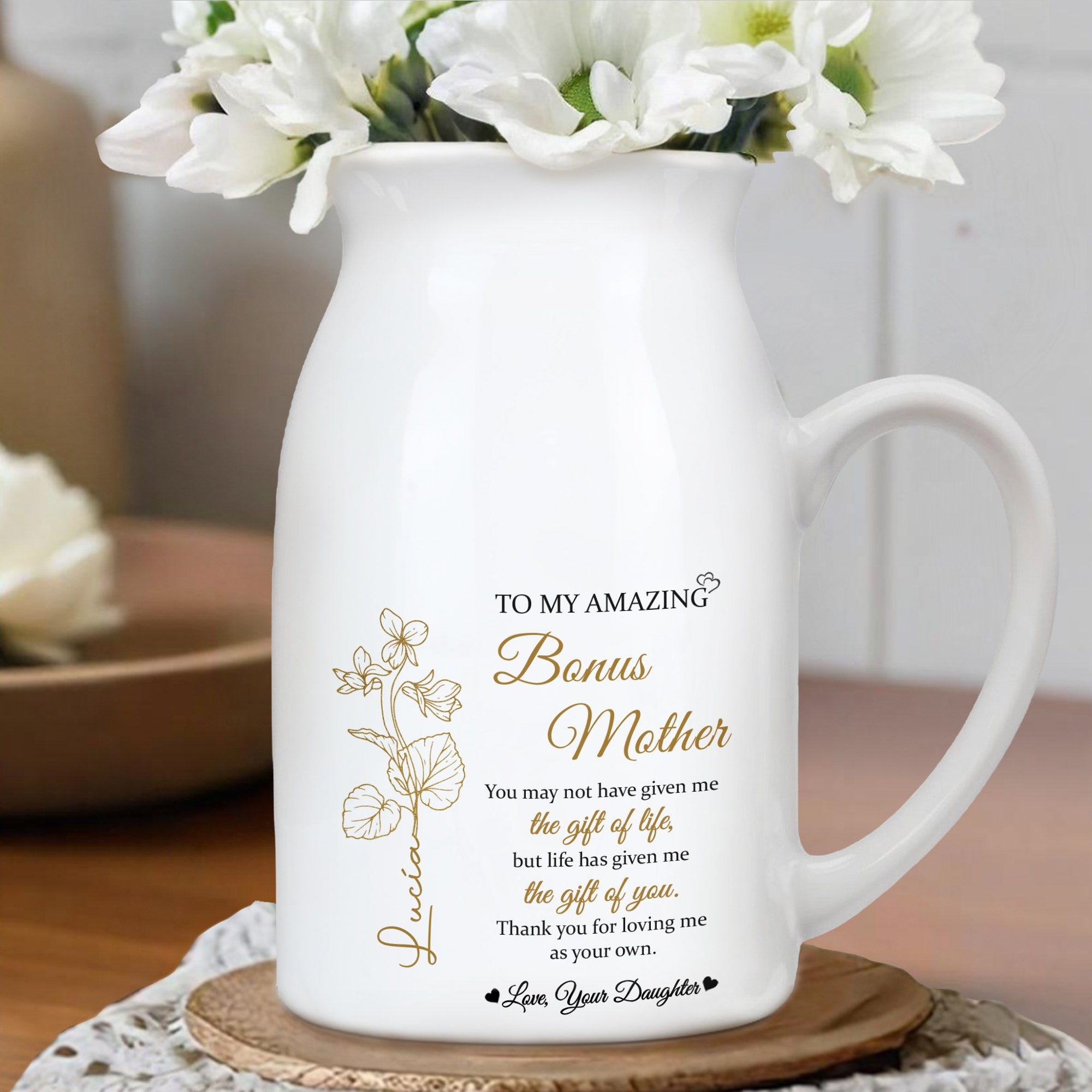 To My Amazing Bonus Mother, Gift of You, Flowers and Sentimental Text - Personalized Ceramic Flower Vase