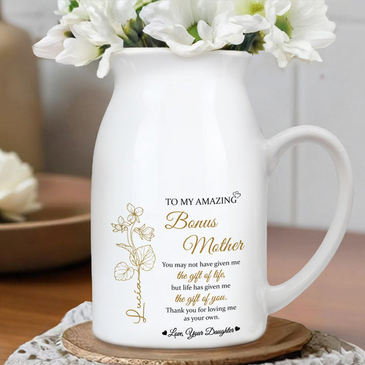 To My Amazing Bonus Mother, Gift of You, Flowers and Sentimental Text - Personalized Ceramic Flower Vase