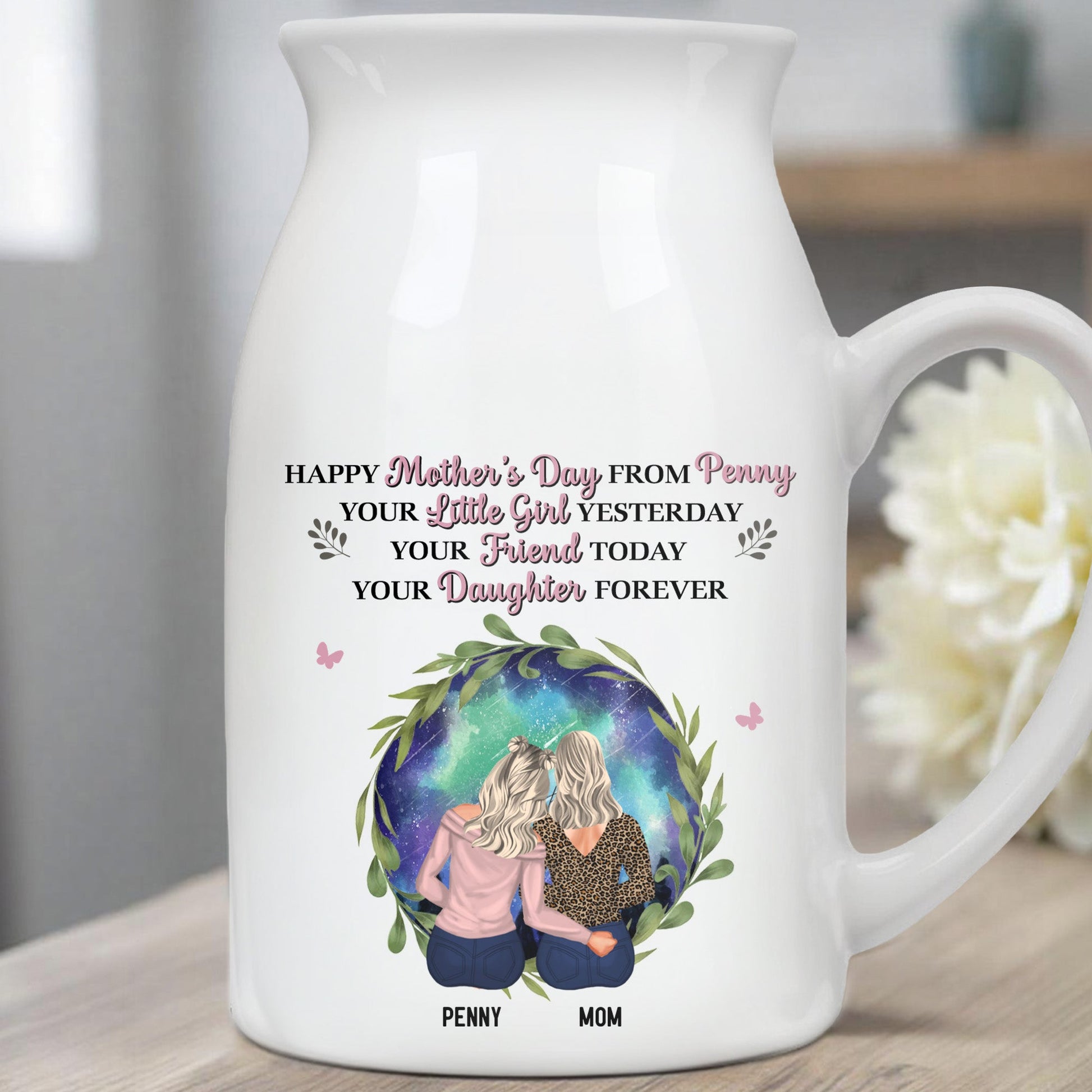 Happy Mother's Day From Penny, Your Little Girl Yesterday, Mother And Daughter, Floral Design - Personalized Ceramic Flower Vase