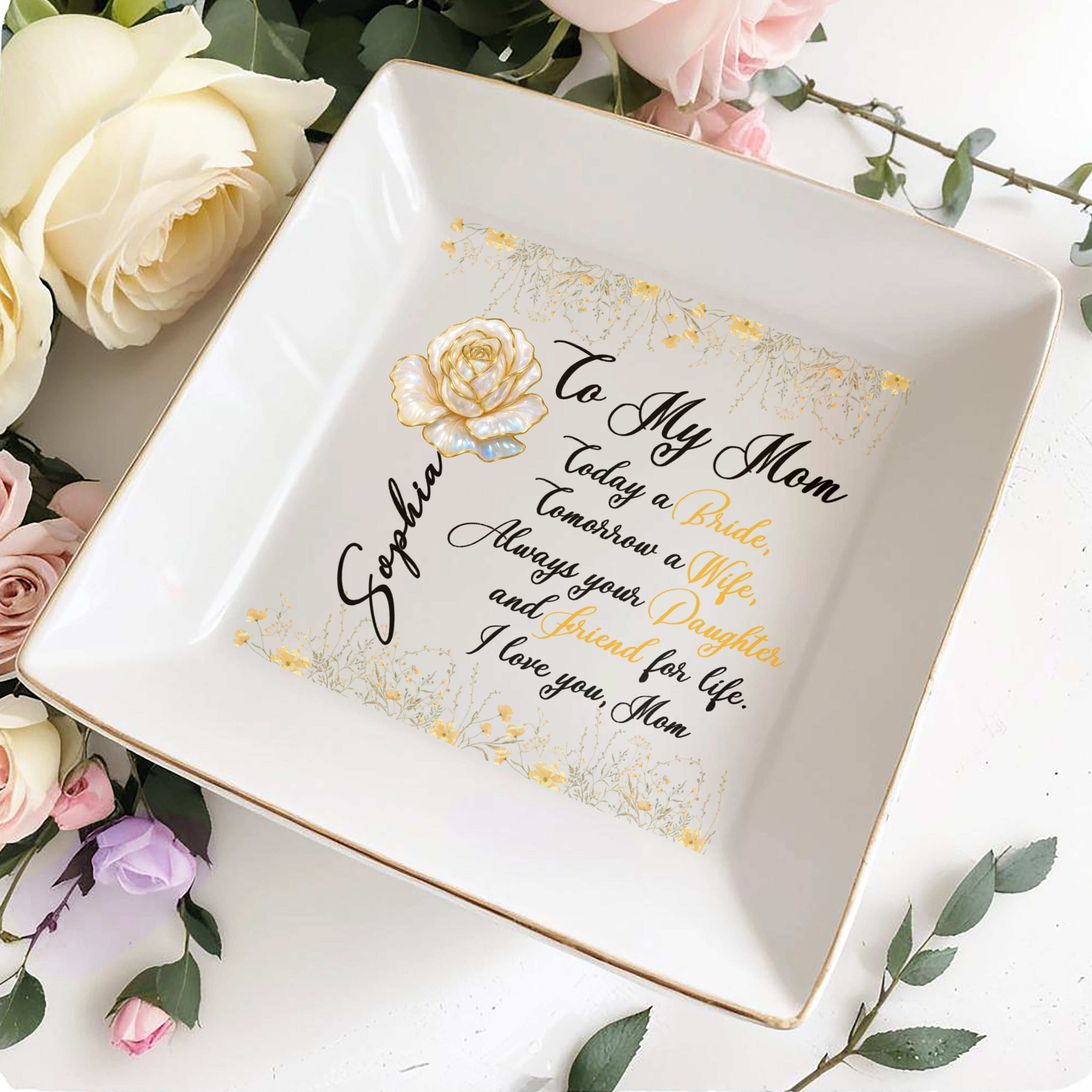 To My Mom, Always Your Daughter, Rose And Flowers - Personalized Custom Jewelry Dish, Square Ceramic Dish - MOM119_SCRD