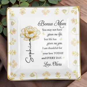 Bonus Mom, Thankful For Your Love Every Day, Flower - Personalized Custom Jewelry Dish, Ceramic Dish, Square Shape - MOM149_SCRF