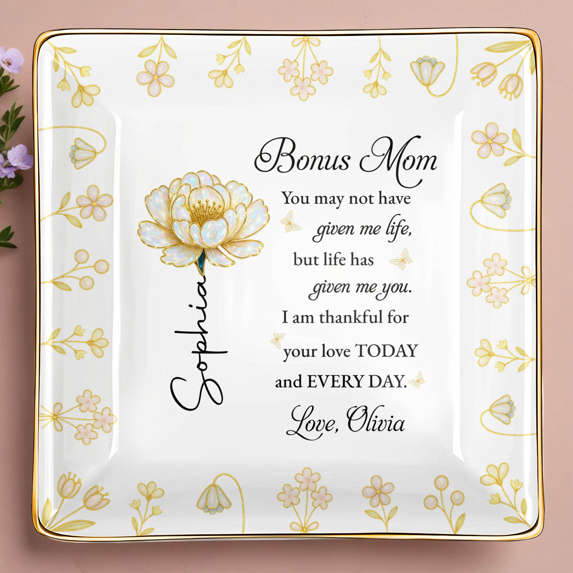 Bonus Mom, Thankful For Your Love Every Day, Flower - Personalized Custom Jewelry Dish, Ceramic Dish, Square Shape - MOM149_SCRF