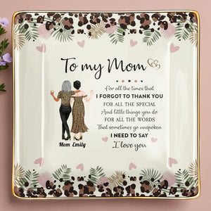 To My Mom, Beautiful Ceramic Square Shaped Dish - Personalized Custom Jewelry Dish, Ceramic Dish, Square Shape - MOM156_SCRF
