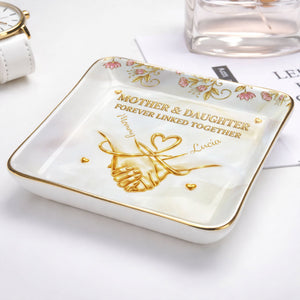 Mother And Daughter Forever Linked Together Holding Hands And Flowers - Personalized Custom Jewelry Dish, Ceramic Dish, Square Shape - MOM163_SCRF