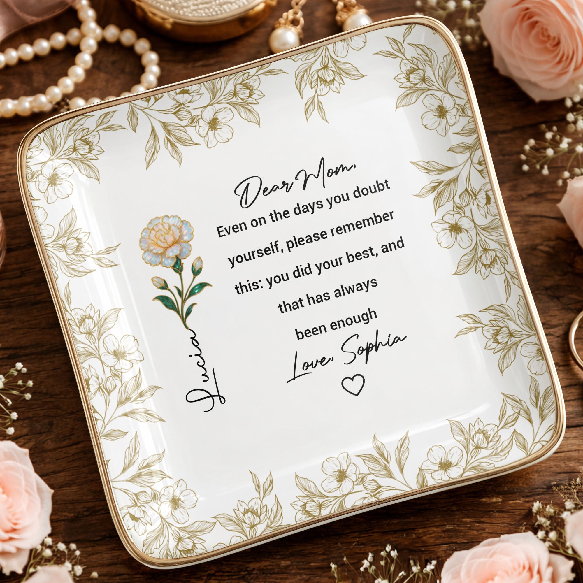 Dear Mom Even On The Days You Doubt Yourself Flower Jewelry Dish - Personalized Custom Jewelry Dish, Ceramic Dish, Square Shape - MOM175_SCRF