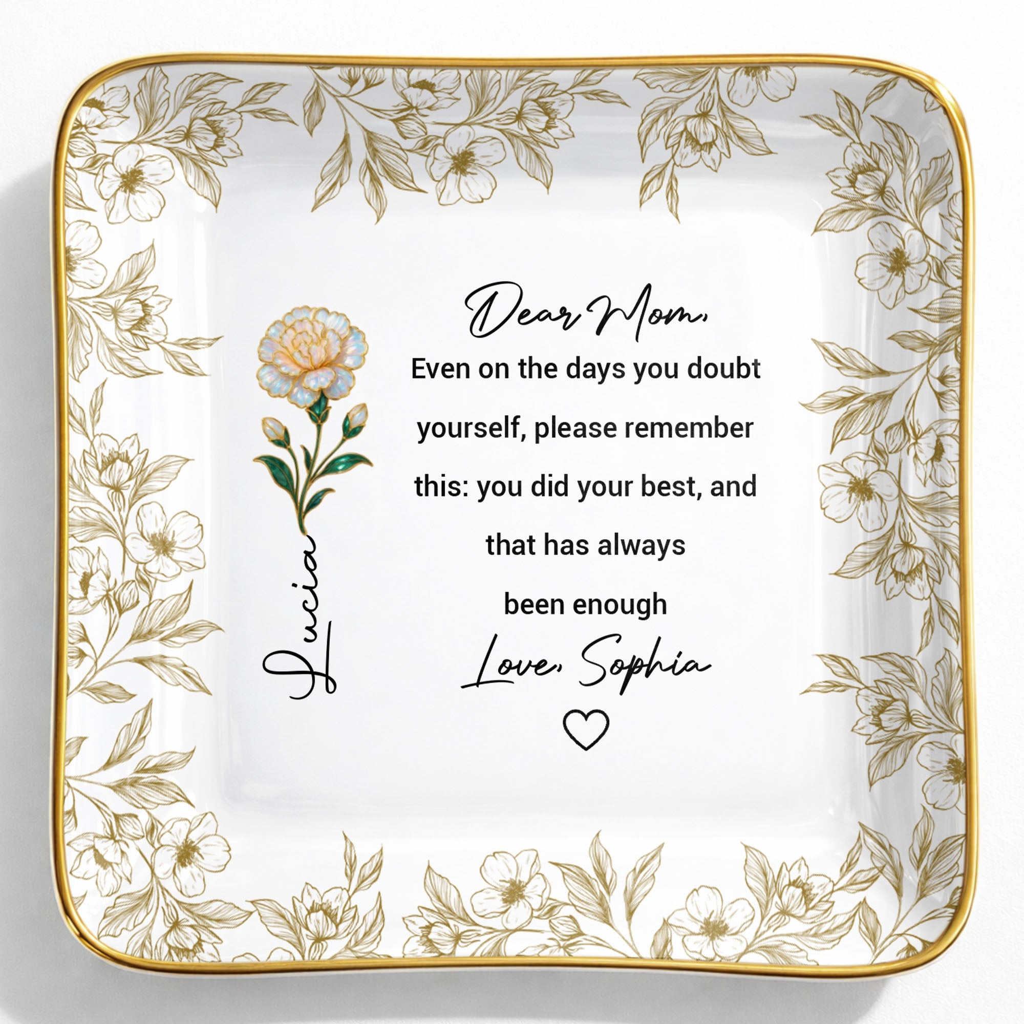 Dear Mom Even On The Days You Doubt Yourself Flower Jewelry Dish - Personalized Custom Jewelry Dish, Ceramic Dish, Square Shape - MOM175_SCRF