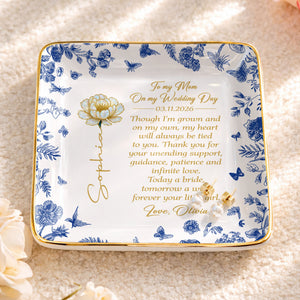 To My Mom On My Wedding Day Flower And Butterfly Ceramic Dish - Personalized Custom Jewelry Dish, Ceramic Dish, Square Shape - MOM197_SCRF