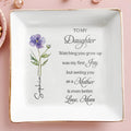 To My Daughter Watching You Grow Up Birth Month Flower - Personalized Custom Jewelry Dish, Square Ceramic Dish - MOM204_SCRD