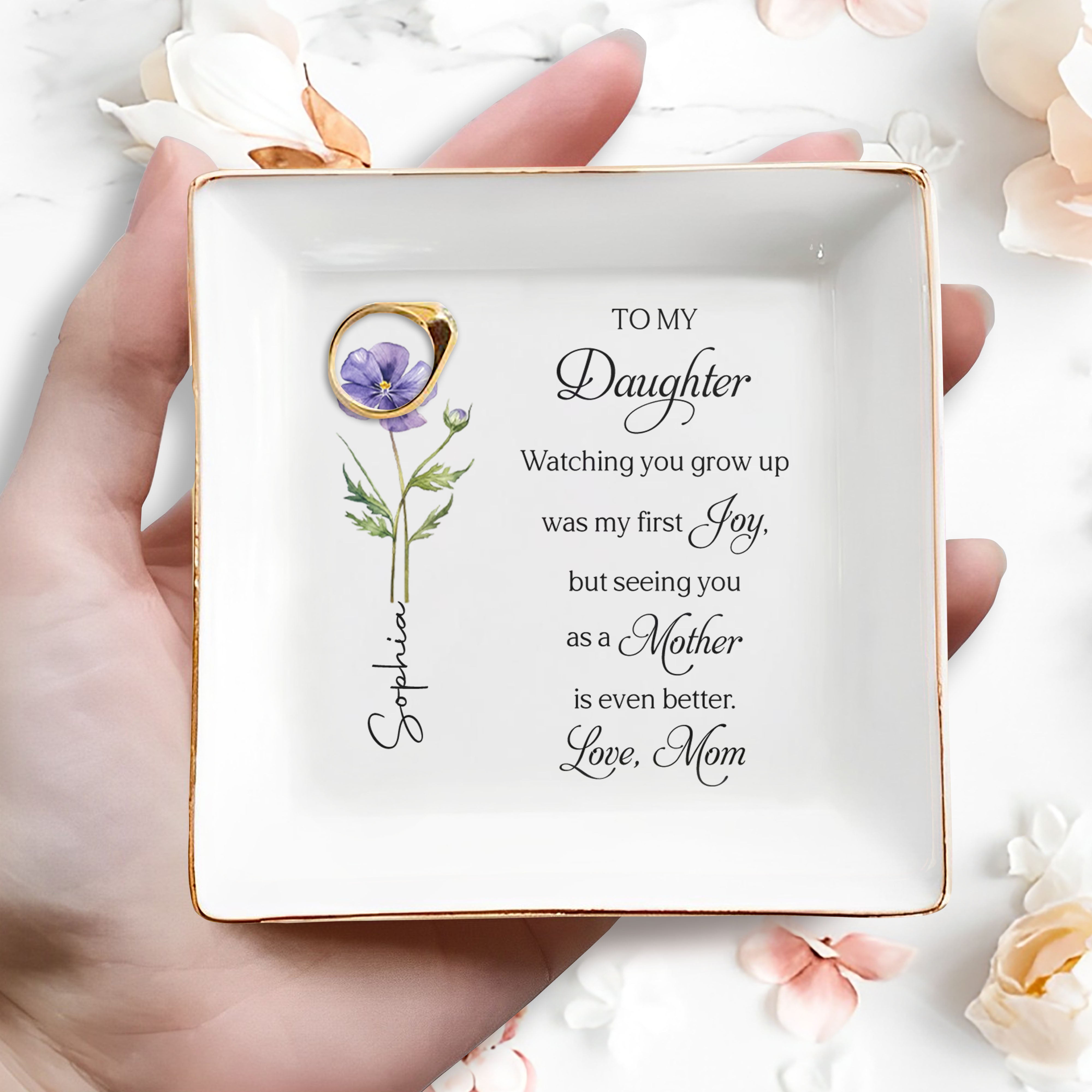 To My Daughter Watching You Grow Up Birth Month Flower - Personalized Custom Jewelry Dish, Square Ceramic Dish - MOM204_SCRD