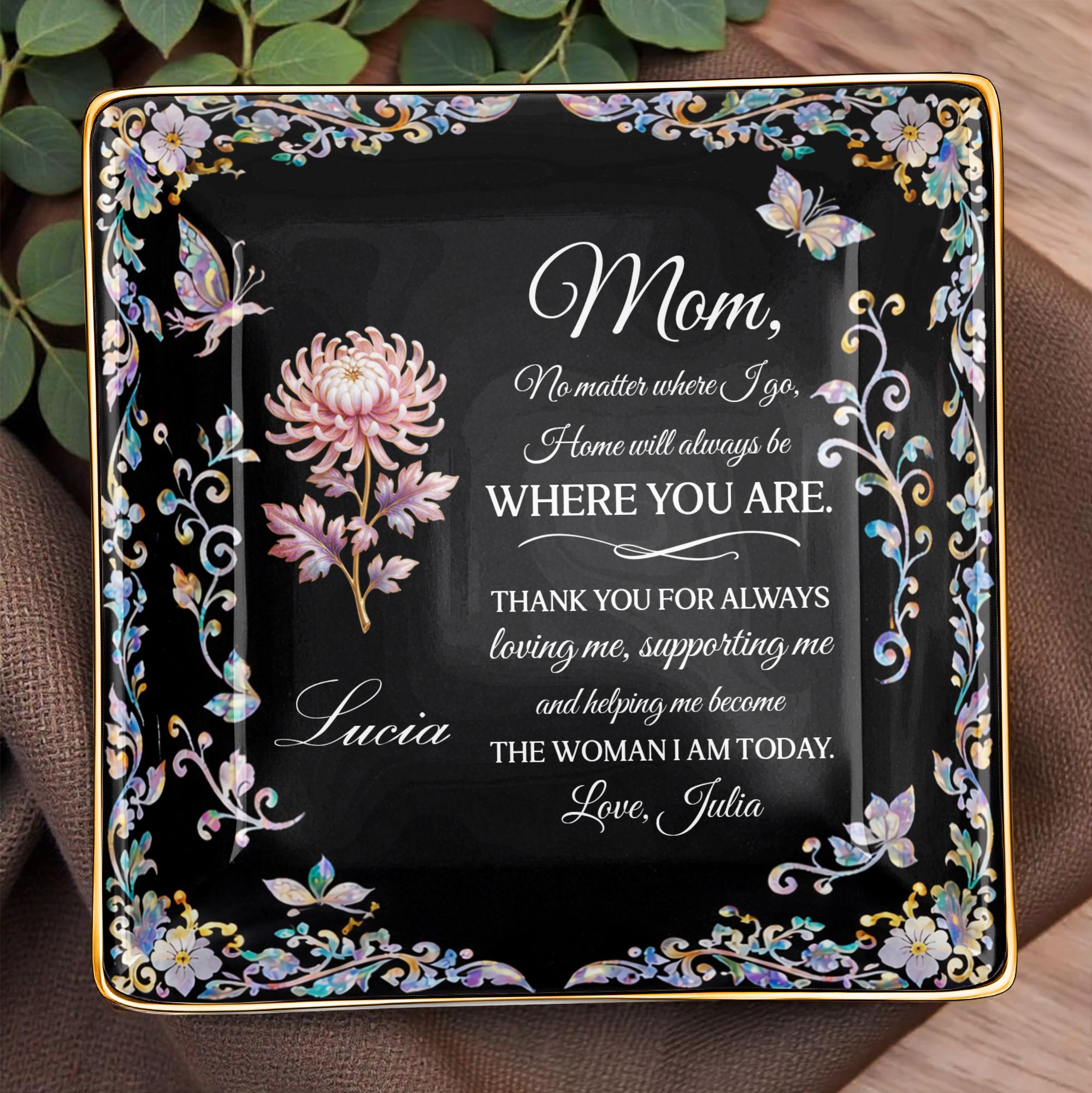 Mom No Matter Where I Go Home Will Always Be With Flowers - Personalized Custom Jewelry Dish, Ceramic Dish, Square Shape - MOM210_SCRF