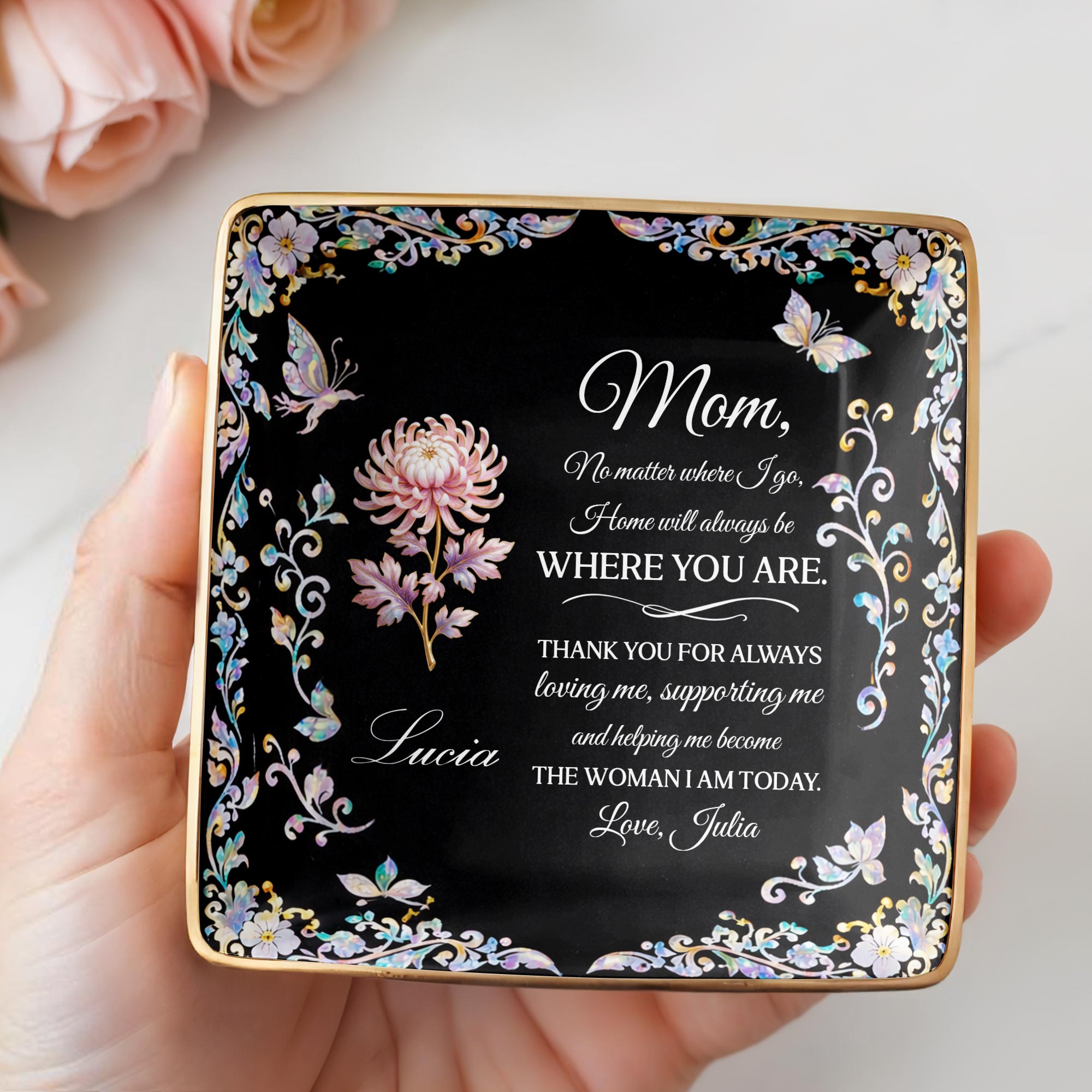 Mom No Matter Where I Go Home Will Always Be With Flowers - Personalized Custom Jewelry Dish, Ceramic Dish, Square Shape - MOM210_SCRF