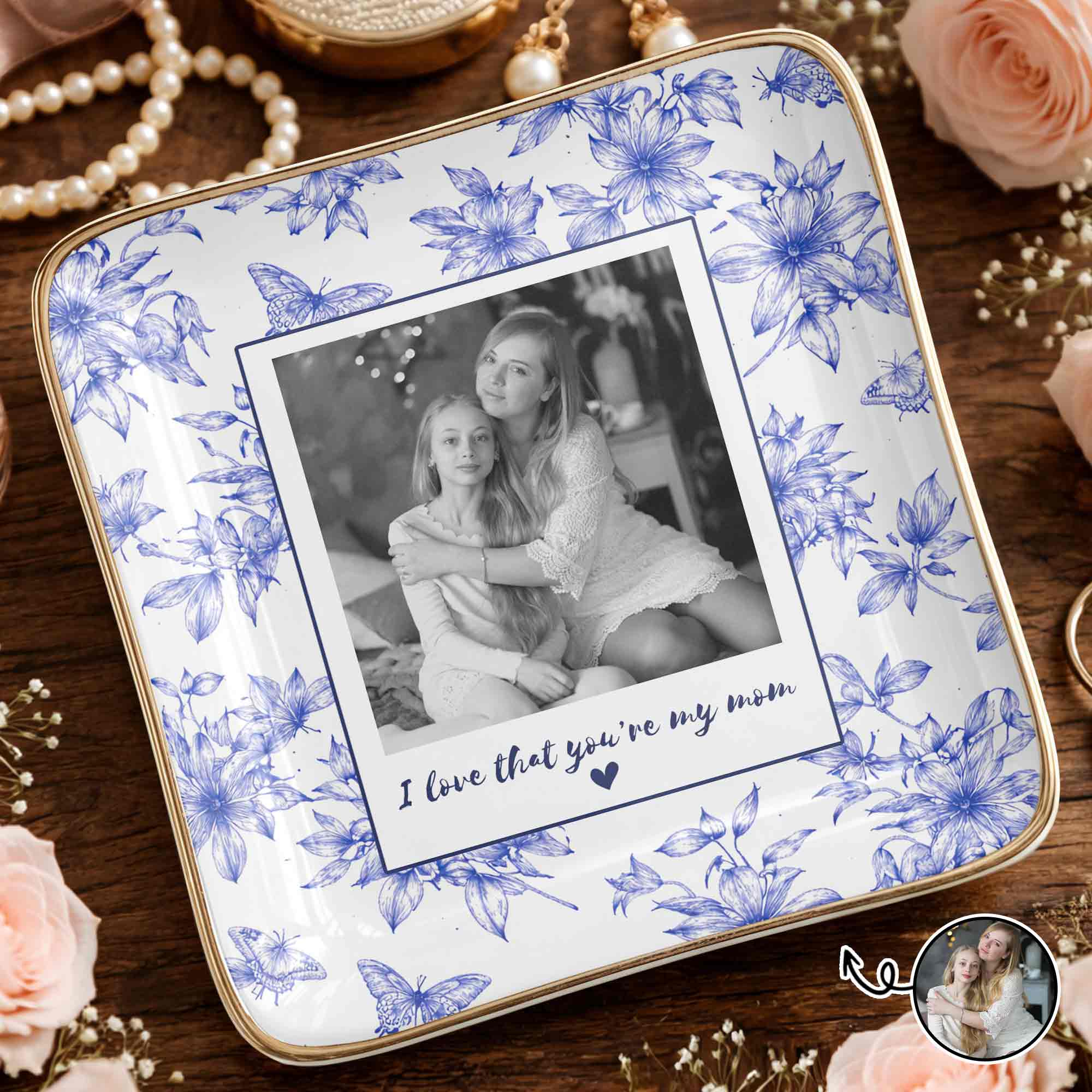 I Love That You're My Mom Custom Photo Flowers And Butterflies - Personalized Custom Jewelry Dish, Ceramic Dish, Square Shape - MOM222_SCRF