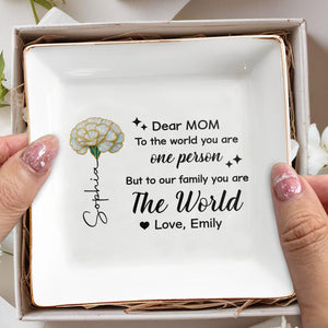 Dear Mom To The World You Are One Person Birth Month Flower - Personalized Custom Jewelry Dish, Square Ceramic Dish - MOM226_SCRD