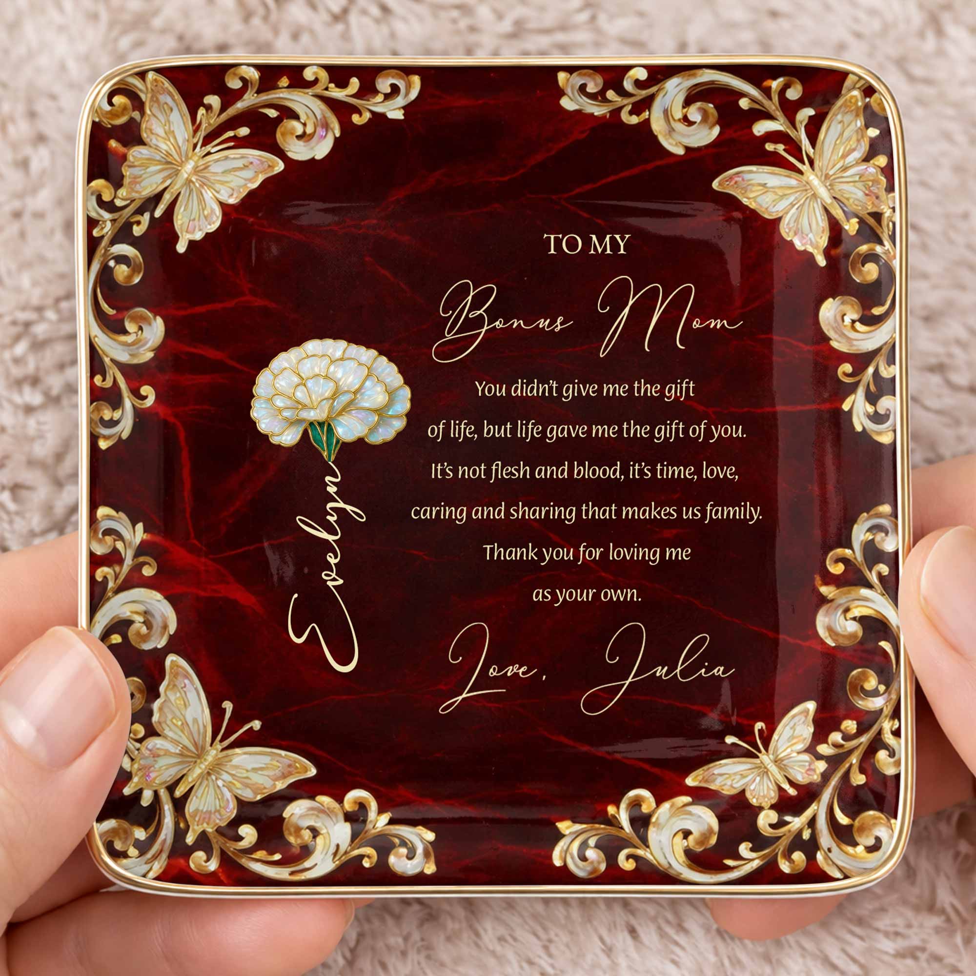 To My Bonus Mom You Didn't Give Me Life Flower Butterfly - Personalized Custom Jewelry Dish, Ceramic Dish, Square Shape - MOM228_SCRF