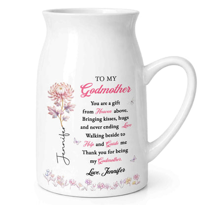 To My Godmother You Are A Gift Heaven Above Birth Month Flowers - Personalized Ceramic Flower Vase