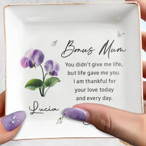 Bonus Mum Life Gave Me You With Flowers And Butterflies - Personalized Custom Jewelry Dish, Square Ceramic Dish - MOM318_SCRD