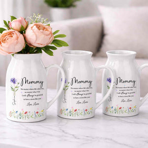 No Matter Where Life Takes Me Grateful For Mom With Birth Month Flowers - Personalized Ceramic Flower Vase
