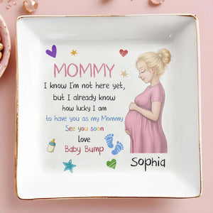 Mommy I Know I Am Not Here Yet Pregnant Woman Baby Bump - Personalized Custom Jewelry Dish, Square Ceramic Dish - MOM344_SCRD