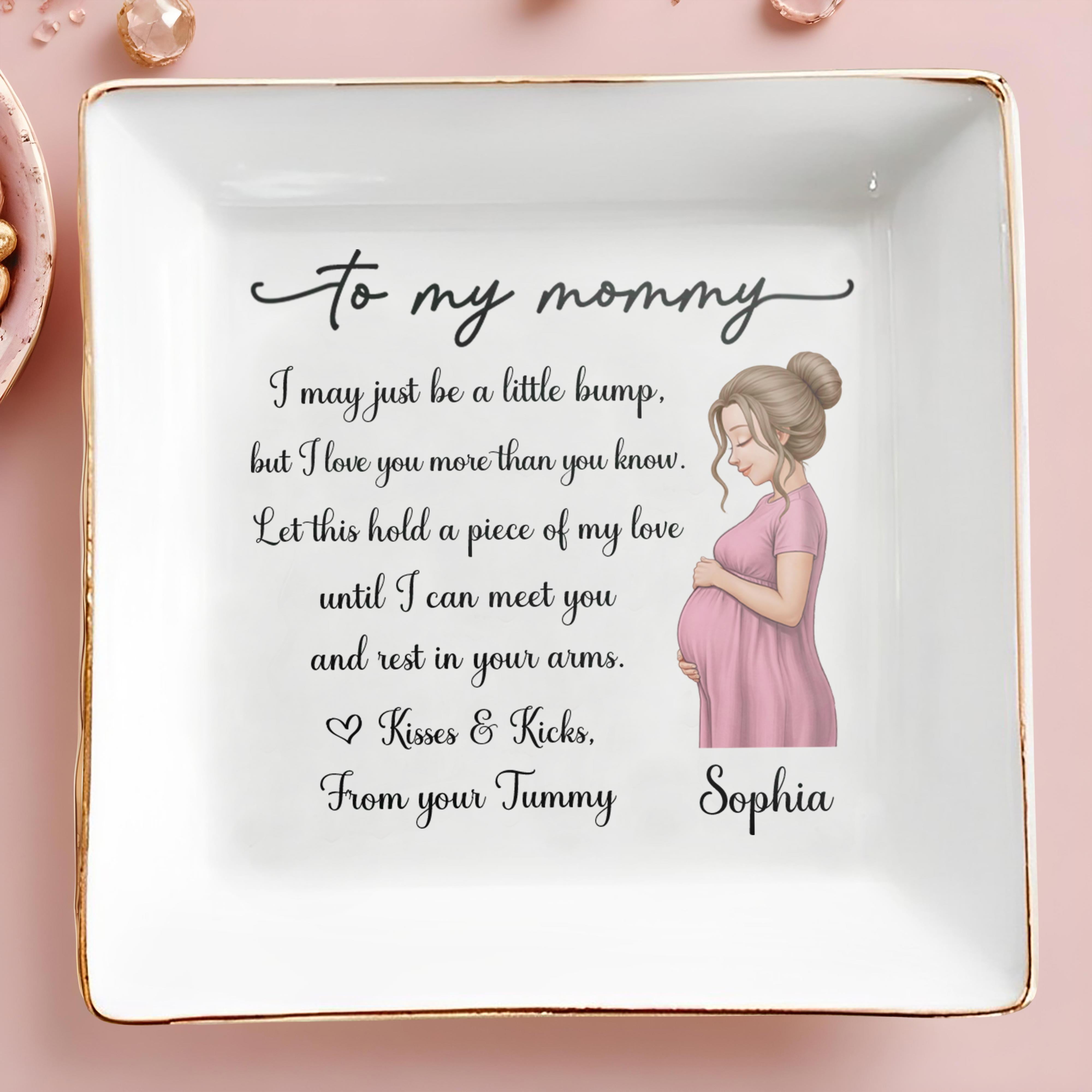 To My Mommy I May Just Be A Little Bump Pregnant Woman - Personalized Custom Jewelry Dish, Square Ceramic Dish - MOM355_SCRD