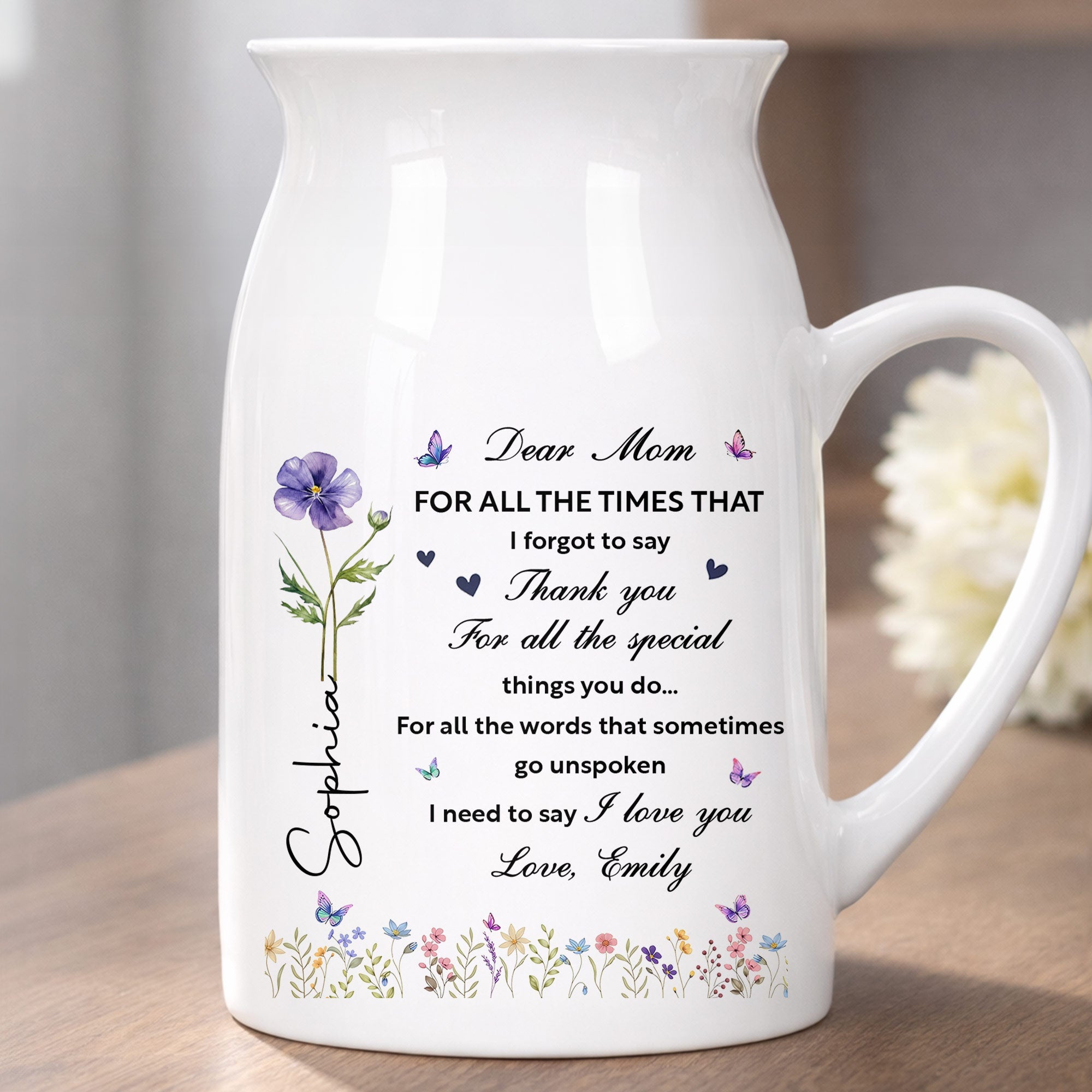 Dear Mom For All The Times Birth Month Flower And Butterflies - Personalized Ceramic Flower Vase