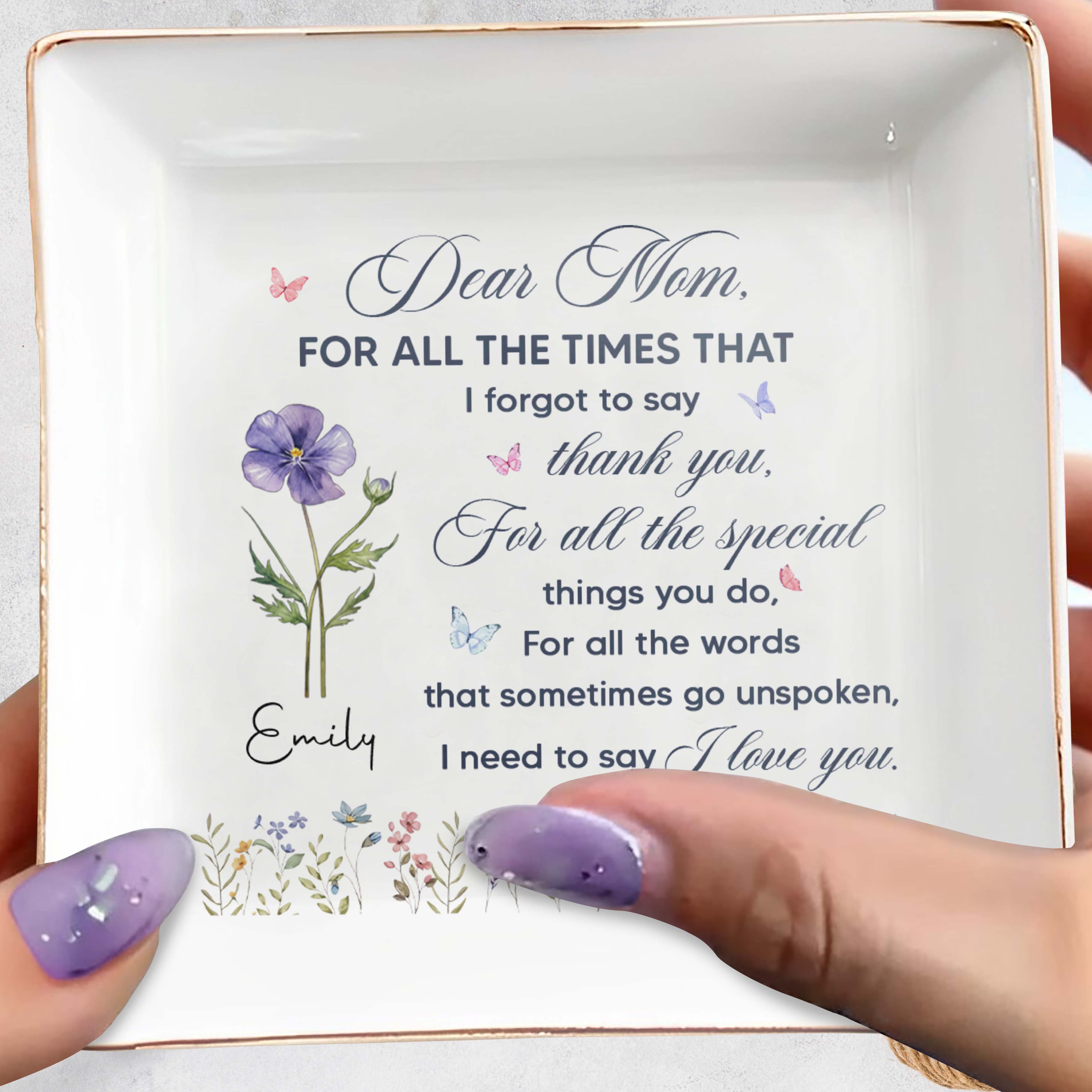 Dear Mom For All The Times Thank You Flowers And Butterflies - Personalized Custom Jewelry Dish, Square Ceramic Dish - MOM368_SCRD